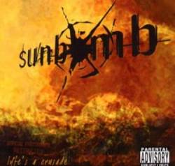 Sunbomb (GER) : Life's A Crusade